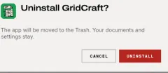 Dialog titled Uninstall GridCraft? saying the app will be moved to the Trash, with CANCEL and UNINSTALL